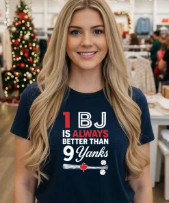 1 Bj Is Always Better Than 9 Yanks MLB shirt