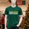 Endhuman Trafficking Hashtag T S   Green T Shirt