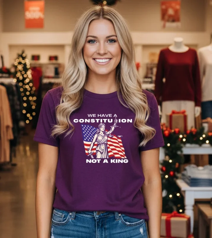 We Have A Constitution Not A King T S   Purple T Shirt