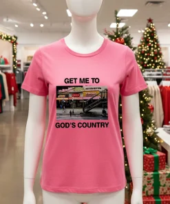 Get Me To God S Country T S   Pink T Shirt